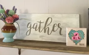 DIY Home Decor - “Gather” wooden sign, gray-white