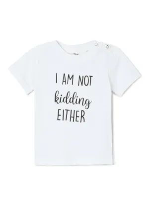 I Am Not Kidding Kids T shirt